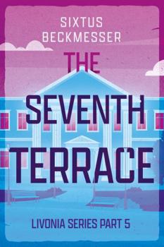 Paperback The Seventh Terrace (Livonia Saga) Book