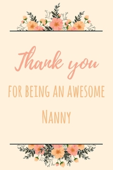 Thank You For Being An Awesome Nanny: 6x9" Lined Notebook/Journal Gift Idea For Child Nannies