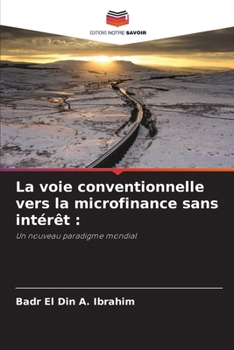 Paperback La voie conventionnelle vers la microfinance sans intérêt [French] Book