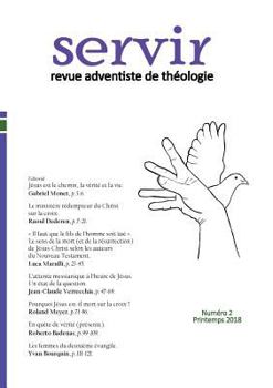 Paperback Servir - Revue adventiste de théologie: Numéro 2, Printemps 2018 [French] Book