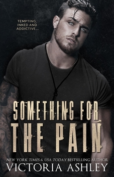 Something For The Pain - Book #2 of the Pain