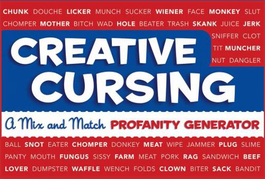 Spiral-bound Creative Cursing: A Mix 'n' Match Profanity Generator Book