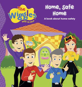 Board book The Wiggles: Here to Help Home, Safe Home: A Book about Home Safety Book