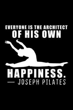 Paperback Everyone Is the Architect of His Own Happiness: Lined Journal, Diary, Notebook, 6x9 inches with 120 Pages. Book