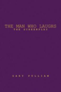 Hardcover The Man Who Laughs: The Screenplay Book