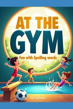 At the Gym Fun With Spelling Words