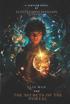 Elis Man And The Secrets Of The Portal