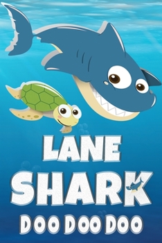 Paperback Lane: Lane Shark Doo Doo Doo Notebook Journal For Drawing or Sketching Writing Taking Notes, Custom Gift With The Boys Name Book