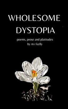 Paperback Wholesome Dystopia Vol 1. Book