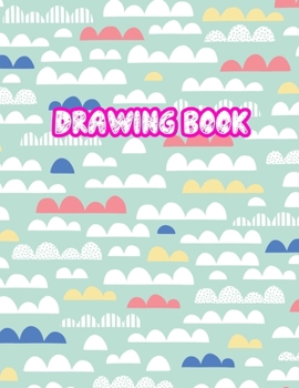 Drawing Book: Large Sketch Notebook for Drawing, Doodling or Sketching: 110 Pages, 8.5" x 11" Sketchbook ( Blank Paper Draw and Write Journal ) - Cover Design 099281