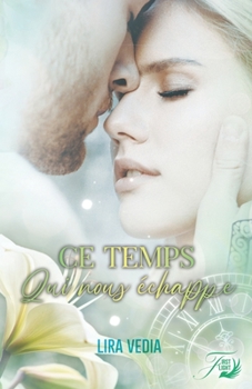 Paperback Ce temps qui nous échappe [French] Book