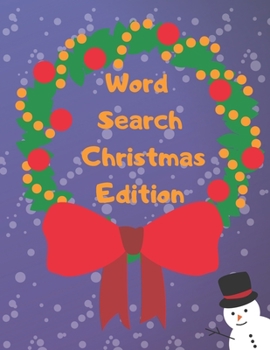 Paperback Word Search Christmas Edition: 75 Puzzle Pages With Word Search for Children and Adults! Large Print, Funny Gift For Everyone (75 Pages, 8.5 x 11) [Large Print] Book