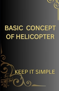 Paperback Basic Concept of Helicopter Book