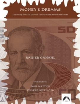 Paperback Money and Dreams: Counting the Last Days of the Sigmund Freud Banknote Book