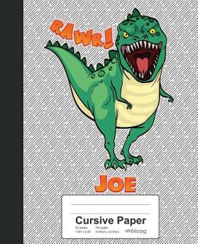 Paperback Cursive Paper: JOE Dinosaur Rawr T-Rex Notebook Book