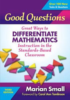 Paperback Good Questions: Great Ways to Differentiate Mathematics Instruction in the Standards-Based Classroom Book