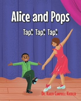 Paperback Alice and Pops: Tap! Tap! Tap! Book