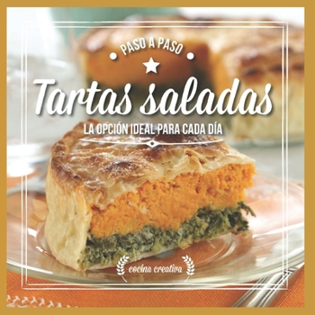 Paperback Tartas Saladas, Paso a Paso: la opción ideal para cada día [Spanish] Book