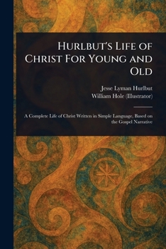 Paperback Hurlbut's Life of Christ For Young and Old Book