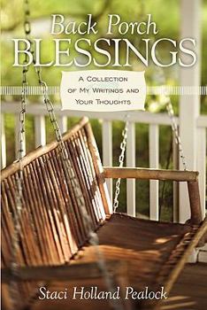 Paperback Back Porch Blessings: A Collection of My Writings and Your Thoughts Book