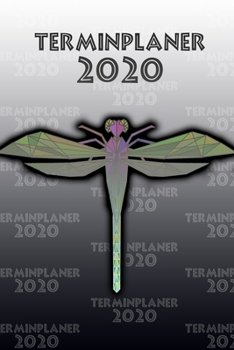 Paperback Terminplaner 2020: Planer und Organizer f?r 2020. Terminkalender, Taschenkalender, Wochenplaner, Jahresplaner, Kalender 2019 - 2020 zum P [German] Book