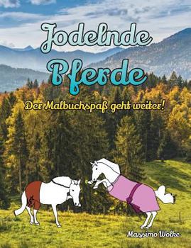 Paperback Jodelnde Pferde - Der Malbuchspaß geht weiter! [German] Book