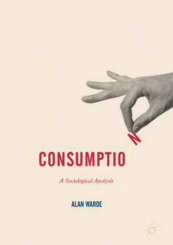 Paperback Consumption: A Sociological Analysis Book