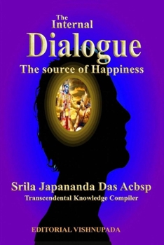 Paperback The Internal Dialogue: The source of Happiness Book