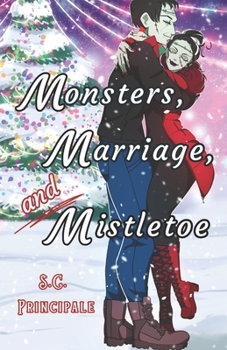 Paperback Monsters, Marriage, and Mistletoe Book