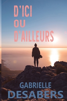 Paperback D'ici ou d'ailleurs [French] Book
