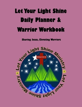 Paperback Let Your Light Shine Daily Planner & Warrior Workbook [Purple] Book