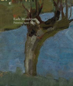 Paperback Early Mondrian: Painting 1900-1905 Book