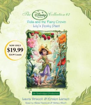 Disney Fairies Collection #2:Vidia and the Fairy Crown; Lily's Pesky Plant: Books 3 & 4 (Disney Fairies Collection) - Book  of the Tales of Pixie Hollow