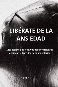 EL CAMINO PARA VENCER LA ANSIEDAD (Spanish Edition)