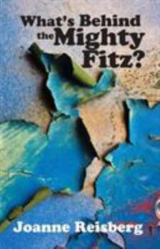 Paperback What's Behind the Mighty Fitz? Book