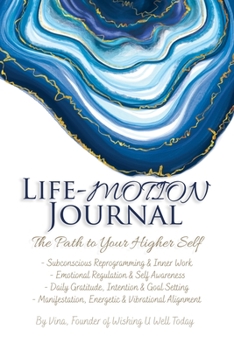 Paperback Life-Motion Journal: The Path to Your Higher Self Book