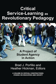 Critical-Service Learning as a Revolutionary Pedagogy: An International Project of Student Agency in Action