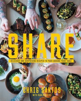 Hardcover Share: Delicious and Surprising Recipes to Pass Around Your Table Book