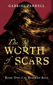 The Worth of Scars (The Scarred Saga)