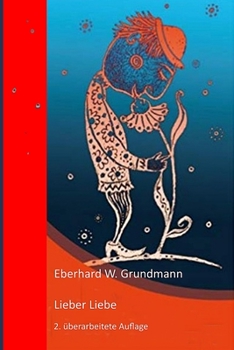 Paperback Lieber Liebe: Von Frauen, Männern, Kindern und Liebe [German] Book
