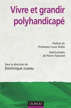 Paperback Vivre et grandir polyhandicapé [French] Book