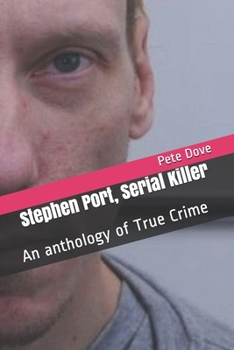 Paperback Stephen Port, Serial Killer: An anthology of True Crime Book