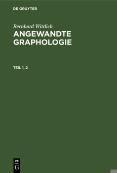 Hardcover Bernhard Wittlich: Angewandte Graphologie. Teil 1, 2 [German] Book