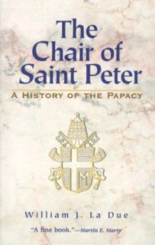 Paperback The Chair of Saint Peter: A History of the Papacy Book