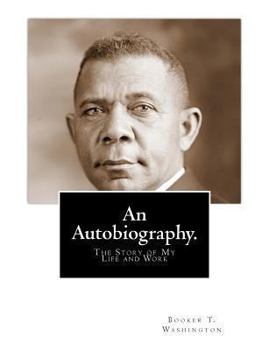 Paperback An Autobiography: The Story of My Life and Work Book