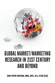 Paperback Global Market/Marketing Research in 21st Century and Beyond Book