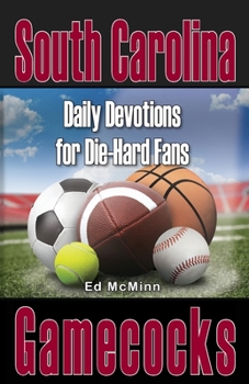 Paperback Daily Devotions for Die-Hard Fans South Carolina Gamecocks Book