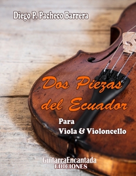 Paperback Dos Piezas del Ecuador: Para Viola & Violoncello [Spanish] Book