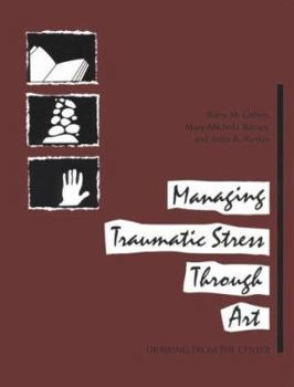 Paperback Managing Traumatic Stress Through Art: Drawing from the Center Book