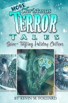 Paperback MORE Christmas Terror Tales: Spine-Tingling Holiday Chillers Book